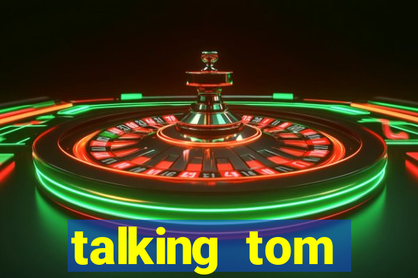 talking tom dinheiro infinito